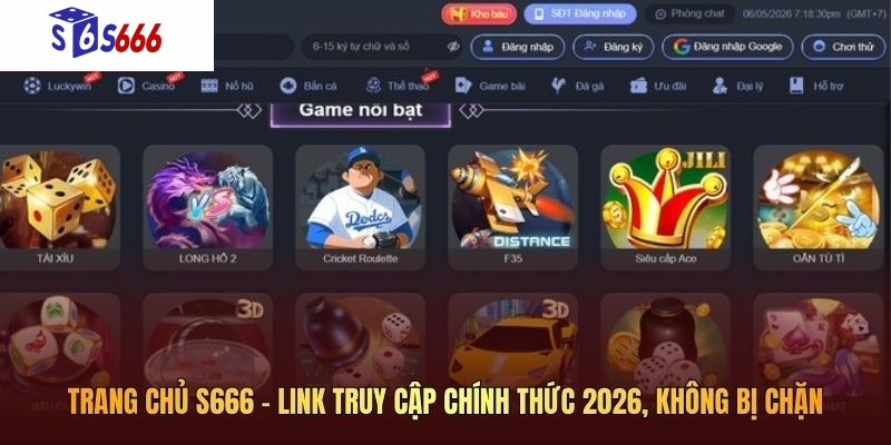 Trang Chủ S666 – Link Truy Cập Chính Thức 2026, Không Bị Chặn